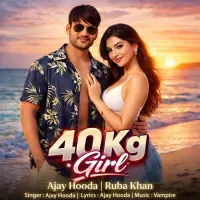 40 Kg Girl (Ajay Hooda)