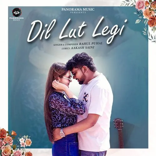 Dil Lut Legi (Rahul Puhal)