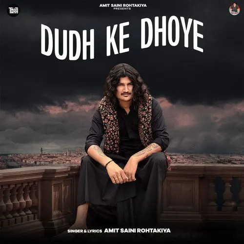 Dudh Ke Dhoye (Amit Saini Rohtakiya)