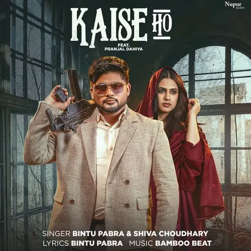 Kaise Ho (Bintu Pabra)