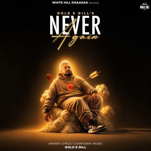 Never Again (Gold E Gill)