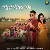 Reel Bhej Do (Harjeet Deewana)