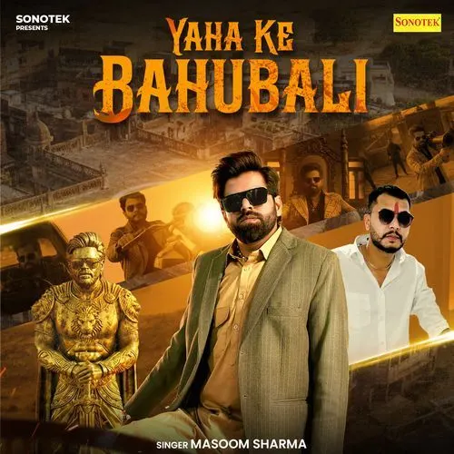 Yaha Ke Bahubali (Masoom Sharma)